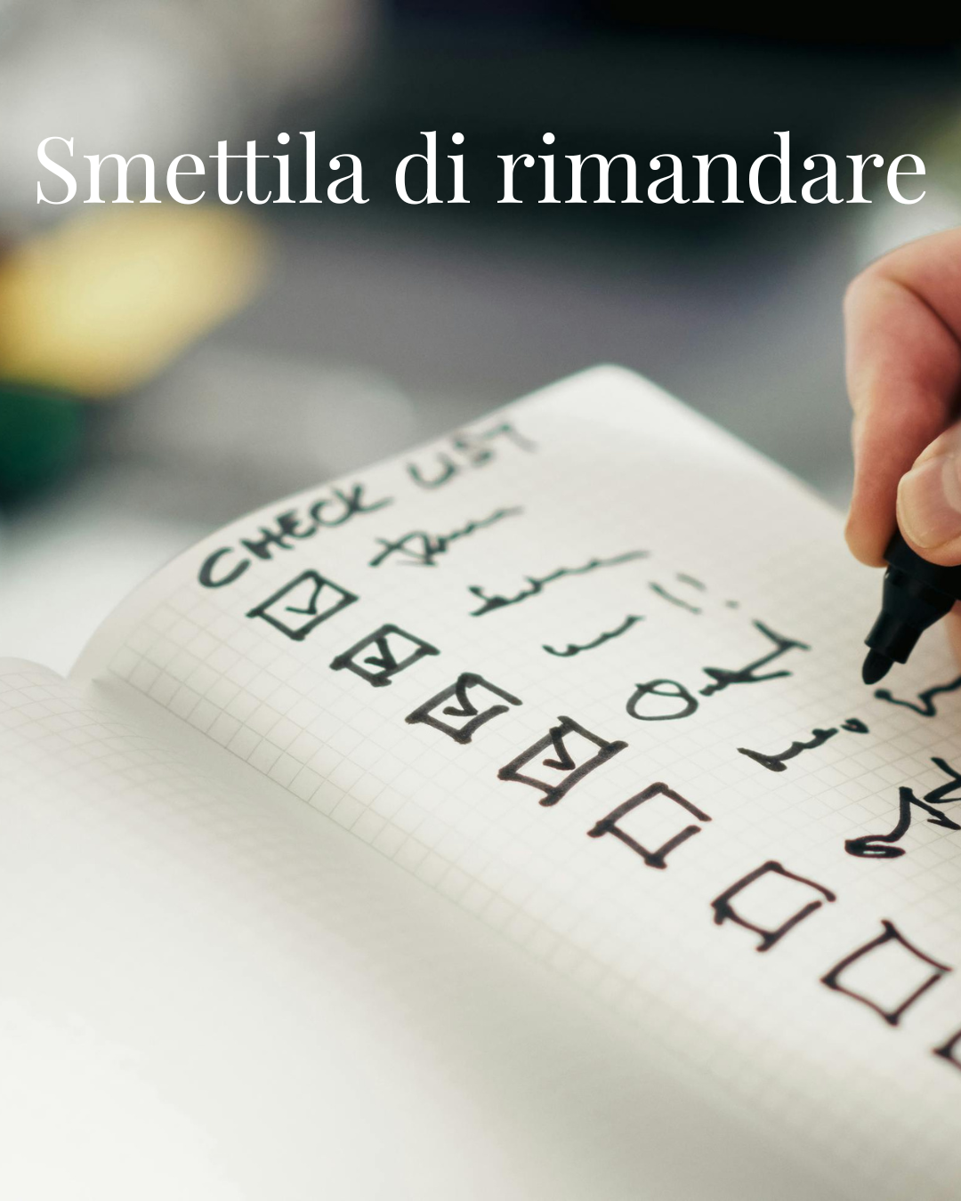 Smettila di rimandare ✦ Guida e workbook